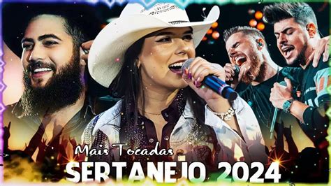Sertanejo 2024 ♫ TOP 100 Músicas Sertanejas Mais Tocadas.